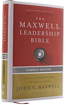 NKJV, Maxwell Leadership Bible, Third Edition, Compact, Hardcover, Comfort Print: Holy Bible, New King James Version