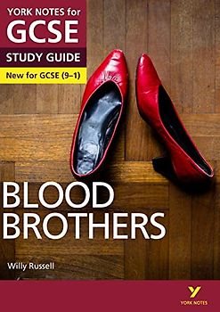 Blood Brothers: York Notes for GCSE (9-1): - everything you need to catch up, study and prepare for 2022 and 2023 assessments and exams