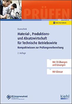 Material-, Produktions- und Absatzwirtschaft für Technische Betriebswirte: Kompaktwissen zur Prüfungsvorbereitung