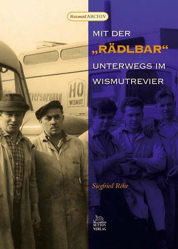Mit der "Rädlbar" unterwegs im Wismutrevier