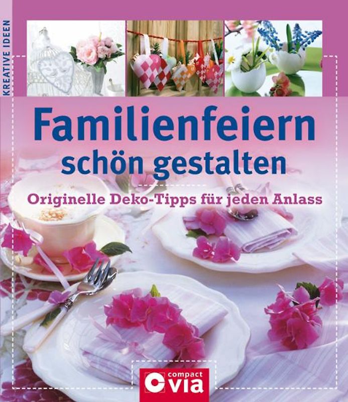 Familienfeiern schön gestalten