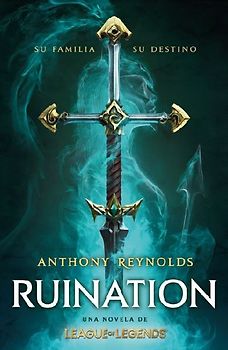 Ruination. Una Novela de League of Legends / Ruination