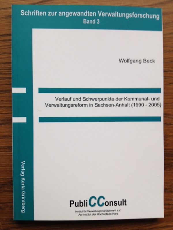 Verlauf und Schwerpunkte der Kommunal- und Verwaltungsreform in Sachsen-Anhalt (1990-2005)