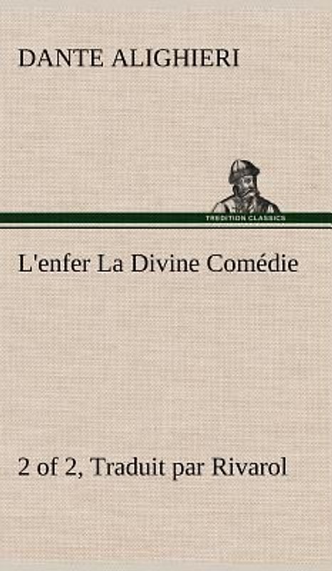 L'enfer (2 of 2) La Divine Comédie - Traduit par Rivarol