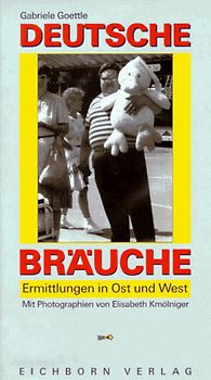 Deutsche Bräuche. Neue Ermittlungen in Ost und West