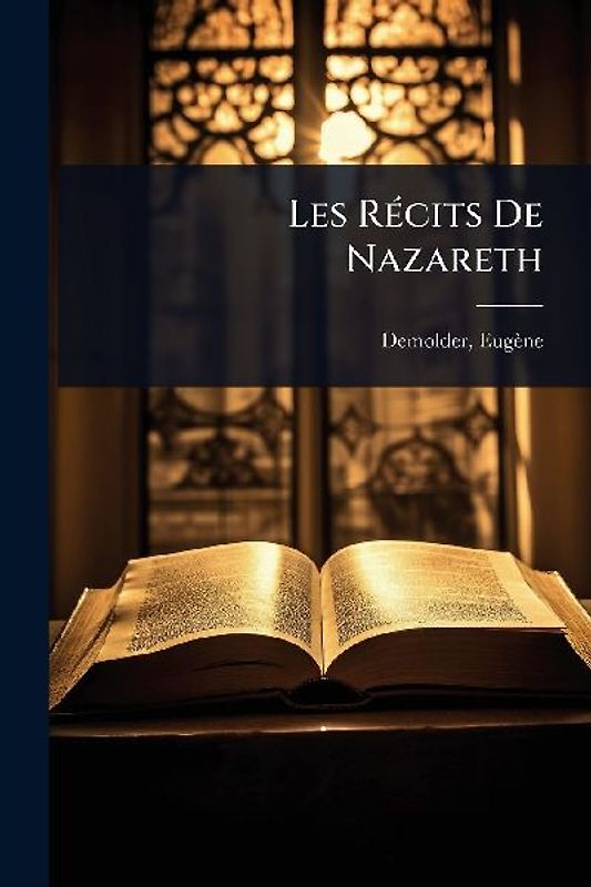Les RÃ(c)cits De Nazareth