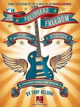 Fretboard Freedom Master Guitar Soloing with 365 Daily Licks Comprehensive Chord-Tone Approach for Rock Blues Jazz and More Guitar Instruction Book with Online Audio
