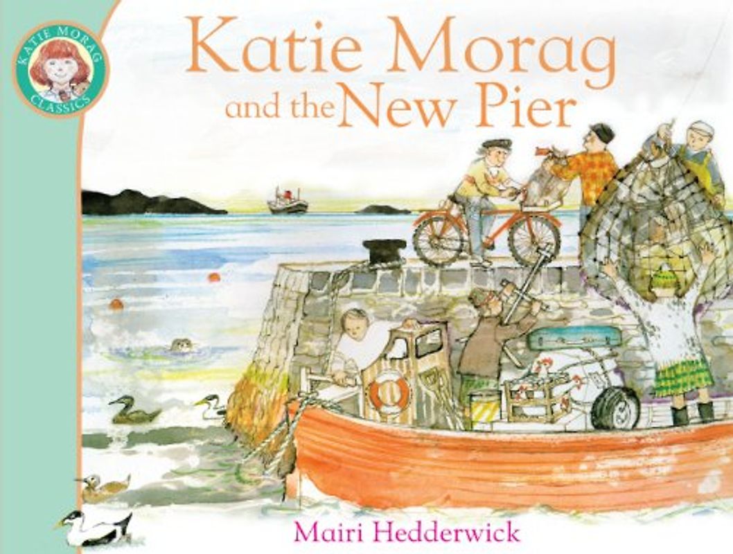 Katie Morag and the New Pier - Mairi Hedderwick