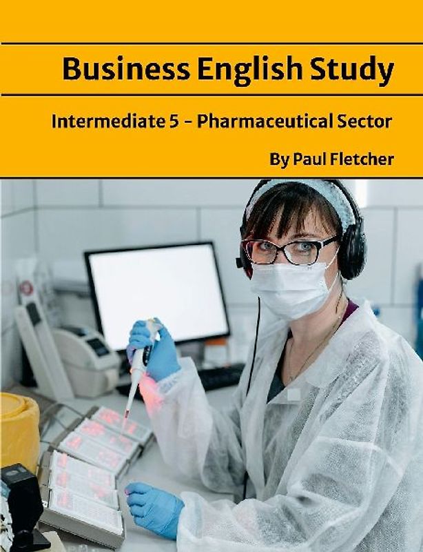 Business English Study - Intermediate 5 - The Pharmaceutical sector