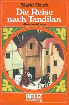 Die Reise nach Tandilan.. Abenteuer-Roman.
