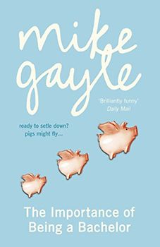 Importance of Being a Bachelor - Gayle, Mike