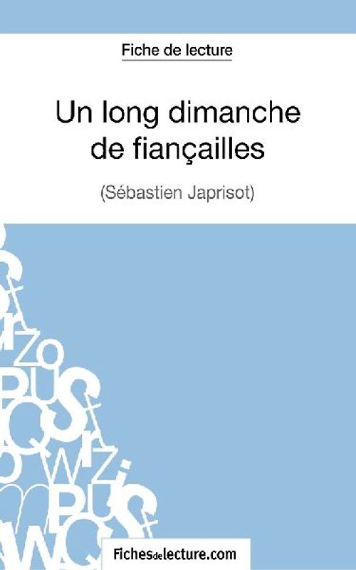 Un long dimanche de fiançailles de Sébastien Japrisot (Fiche de lecture)
