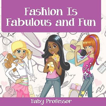 Fashion Is Fabulous and Fun | Children's Fashion Books