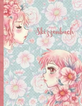 Skizzenbuch: Anime Zeichenblock zum Zeichnen, Skizzieren und Kritzeln | Kawaii Manga Skizzen Buch