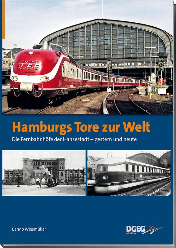 Hamburgs Tore zur Welt - die Fernbahnhöfe der Hansestadt