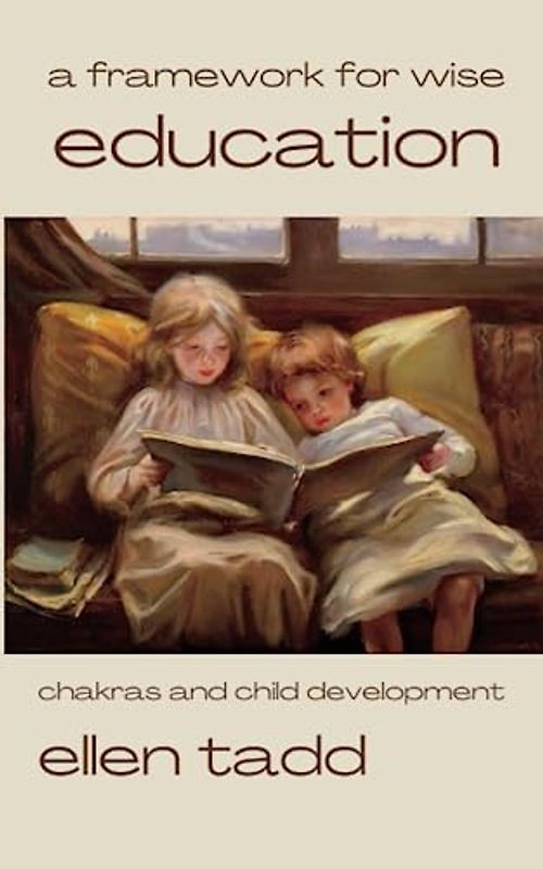 A Framework for Wise Education: Chakras and Child Development