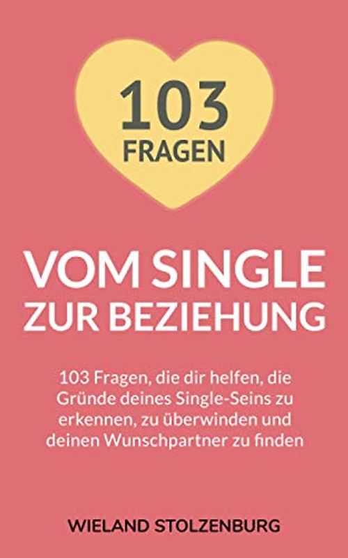 Vom Single zur Beziehung: 103 Fragen [Taschenbuch]