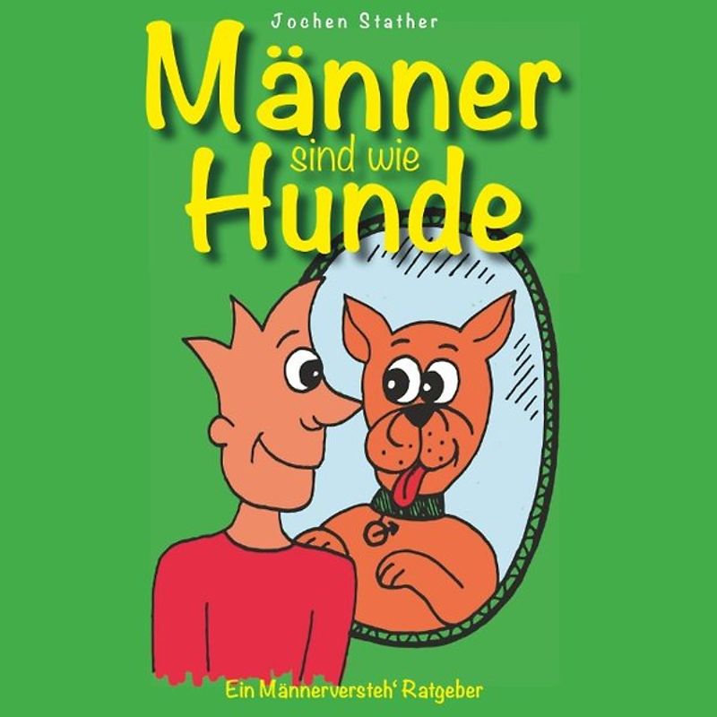 Männer sind wie Hunde
