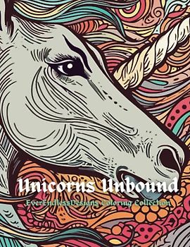 Unicorns Unbound: EverEndlessDesigns Coloring Collection