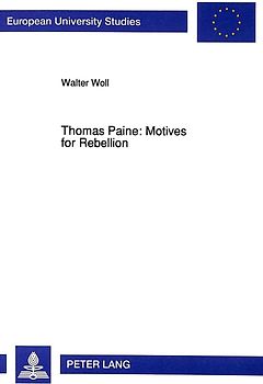 Thomas Paine: Motives for Rebellion