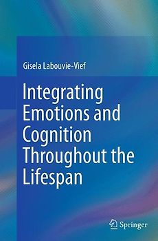 Integrating Emotions and Cognition Throughout the Lifespan