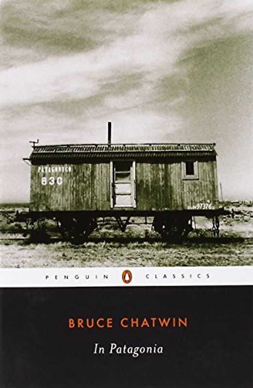In Patagonia (Penguin Classics)