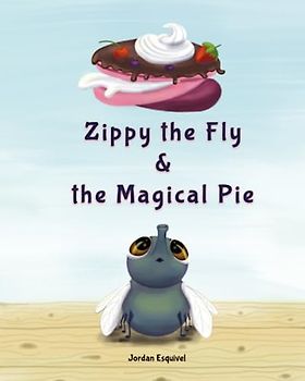 Zippy the Fly and the Magical Pie