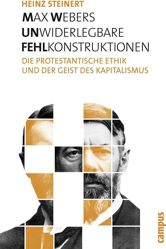 Max Webers unwiderlegbare Fehlkonstruktionen
