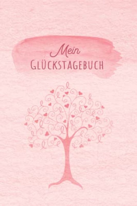 Glückstagebuch: Glücks Tagebuch zum Ankreuzen & Ausfüllen für positves denken, Selbstreflexion & Glücksmomente für Ewachsene und Teenager, der Weg zu ... Dankbarkeit und Stressabbau im Alltag