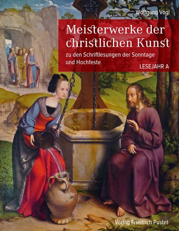 Meisterwerke der christlichen Kunst. Lesejahr A