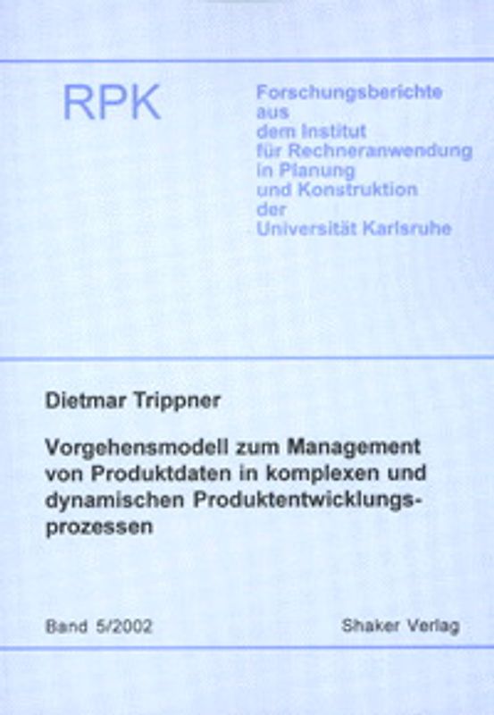 Vorgehensmodell zum Management von Produktdaten in komplexen und dynamischen Produktentwicklungsprozessen