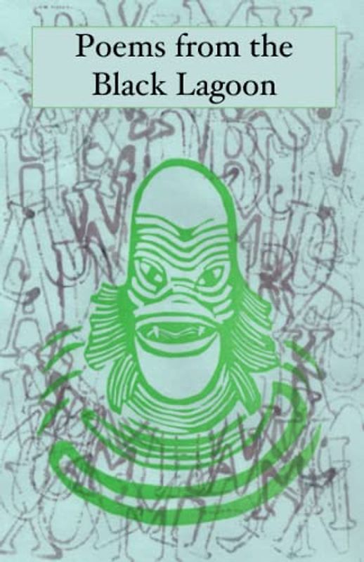 Poems from the Black Lagoon