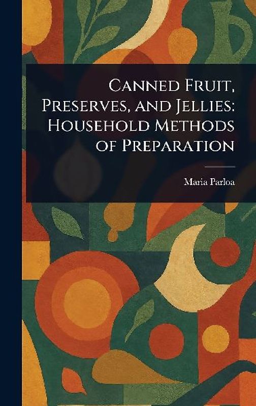 Canned Fruit, Preserves, and Jellies