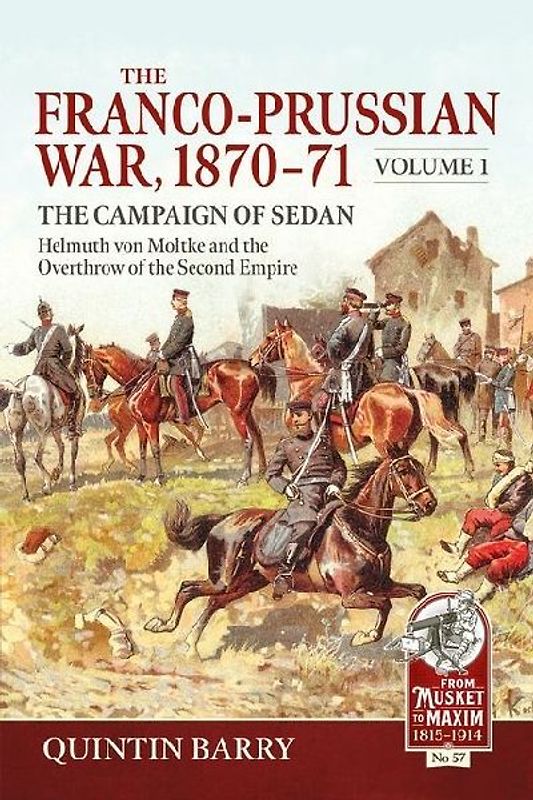 The Franco-Prussian War 1870-71 Volume 1