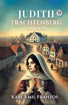 Judith Trachtenberg A Novel