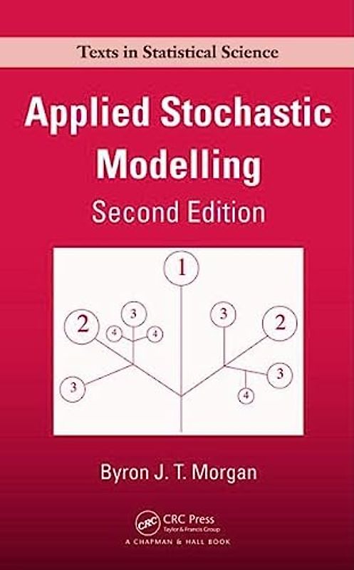 Applied Stochastic Modelling, Second Edition (Texts in Statistical Science)