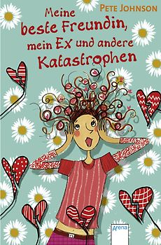 Meine beste Freundin, mein Ex und andere Katastrophen
