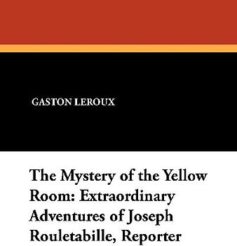 The Mystery of the Yellow Room