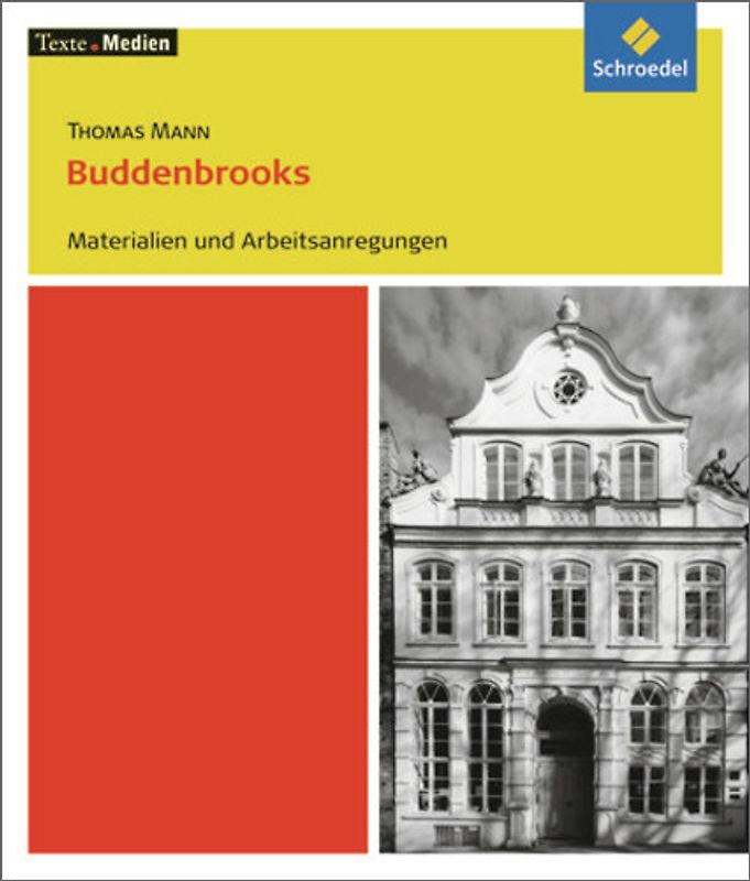 Texte.Medien. Klassische und moderne Literatur / Thomas Mann: Buddenbrooks: Materialien und Arbeitsanregungen