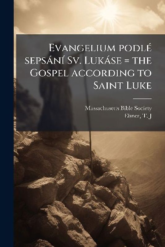 Evangelium podlÃ(c) sepsànÃ- Sv. Lukàse = the Gospel according to Saint Luke