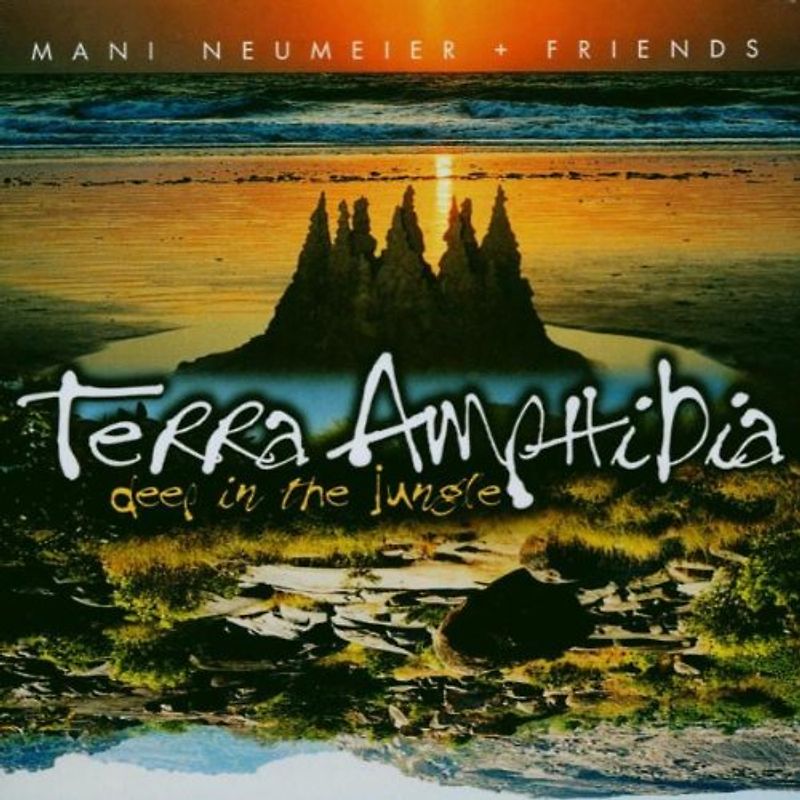 Mani & Friends Neumeier - Terra Amphibia-Deep in the Jungle