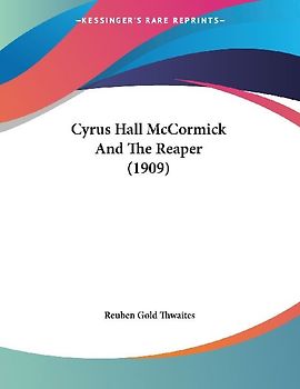 Cyrus Hall McCormick And The Reaper (1909)