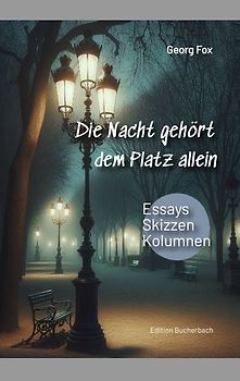 Die Nacht gehört dem Platz allein