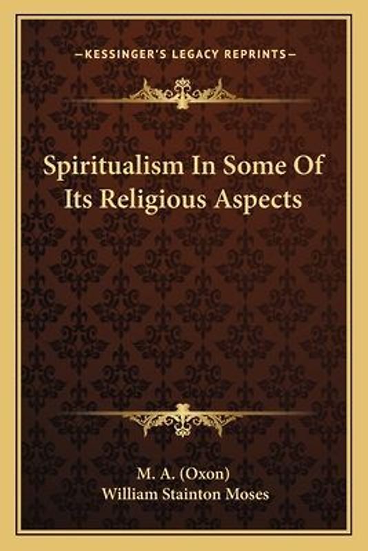 Spiritualism in Some of Its Religious Aspects