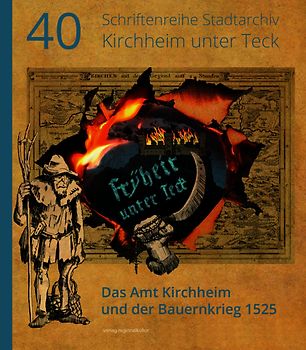 Fryheit unter Teck! – Das Amt Kirchheim und der Bauernkrieg 1525