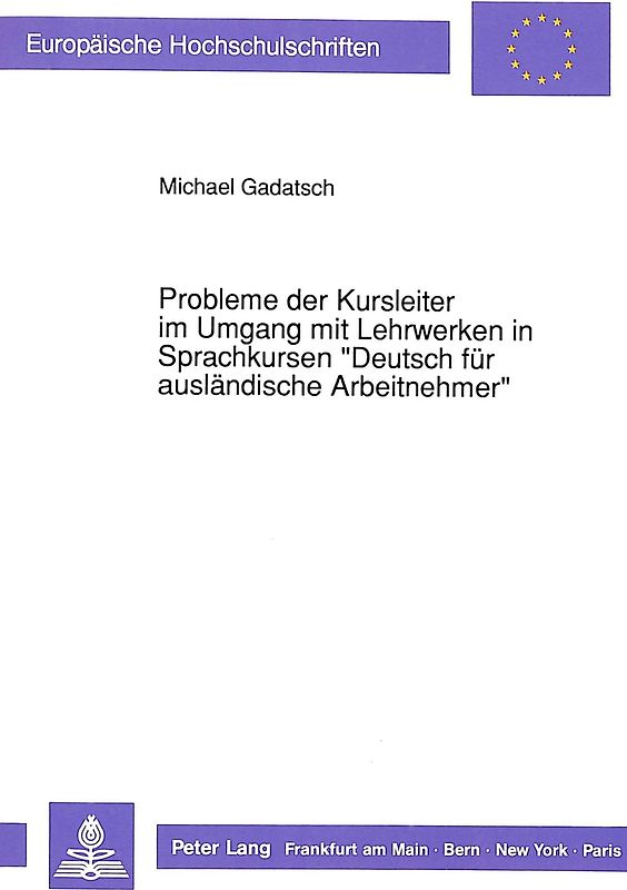 Probleme der Kursleiter im Umgang mit Lehrwerken in Sprachkursen «Deutsch für ausländische Arbeitnehmer»