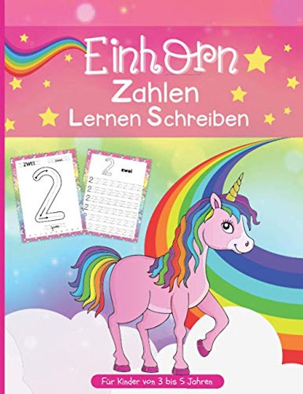 Einhorn - Zahlen schreiben lernen für Kinder von 3 bis 5 Jahren: Schreiblernheft für Vorschule und Kindergarten zum Nachzeichnen und Schreiben der Zahlen 0-9 und zum Einfärben von Einhörnern
