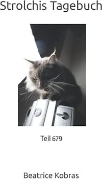 Strolchis Tagebuch: Teil 679