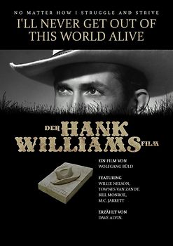 HANK WILLIAMS I'll Never Get Out Of This World Alive - Der Hank Williams Film DVD