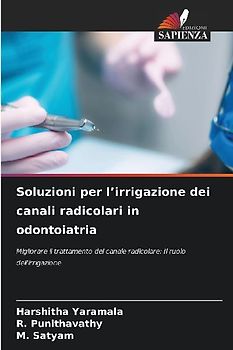 Soluzioni per l'irrigazione dei canali radicolari in odontoiatria